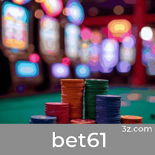 bet61: Plataforma Segura e Confiável de Entretenimento