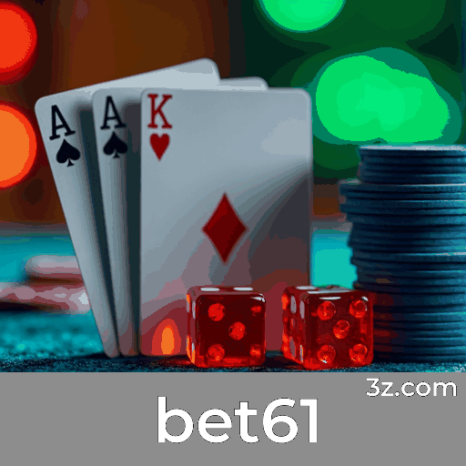 bet61: Sua Plataforma de Apostas Confiável e Profissional